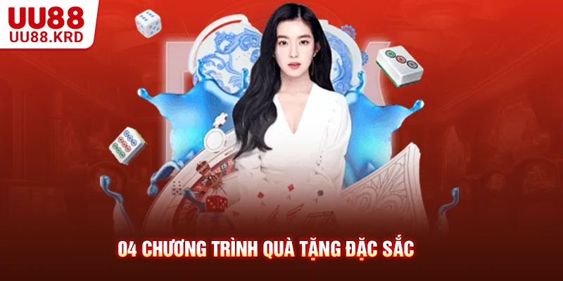 04 chương trình quà tặng đặc sắc