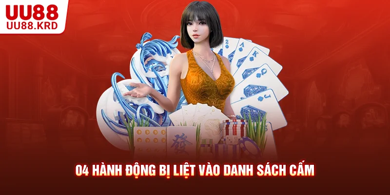 04 hành động bị liệt vào danh sách cấm