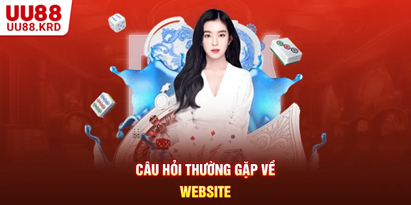 Câu hỏi thường gặp về website