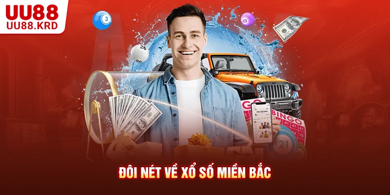 Đôi nét về xổ số miền Bắc