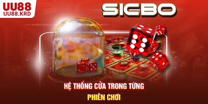 Hệ thống cửa trong từng phiên chơi