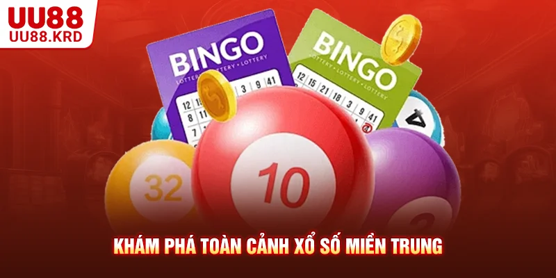 Khám phá toàn cảnh xổ số miền Trung