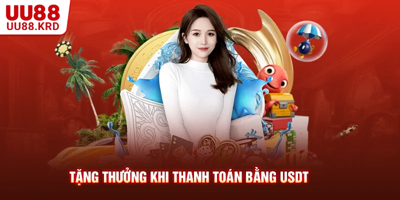 Tặng thưởng khi thanh toán bằng USDT